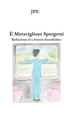 E' Meraviglioso Sporgersi de J. P. E