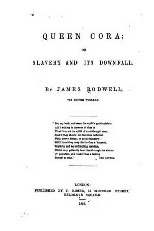 Queen Cora, Or, Slavery and Its Downfall de James Rodwell