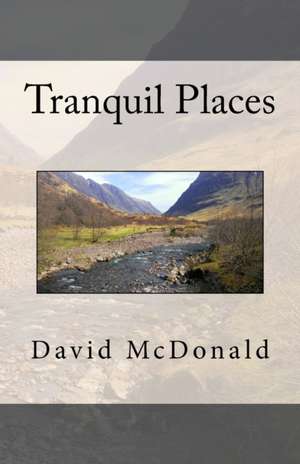 Tranquil Places de David McDonald