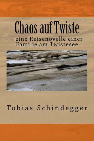 Chaos Auf Twiste de Tobias Schindegger