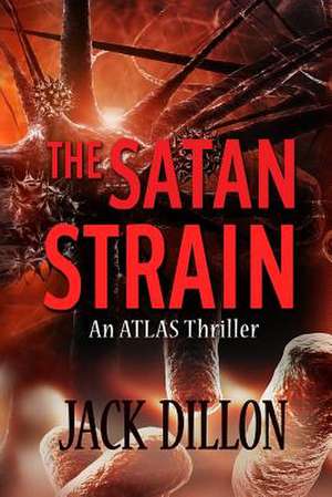 The Satan Strain de Jack Dillon