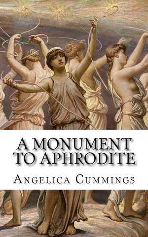 A Monument to Aphrodite de Angelica Cummings