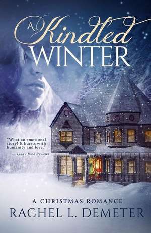 A Kindled Winter de Rachel L. Demeter