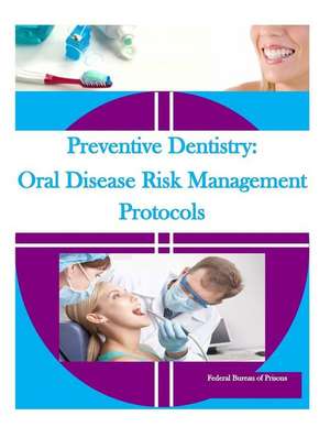 Preventive Dentistry de Federal Bureau of Prisons