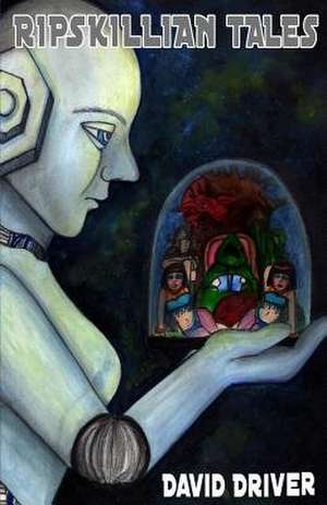 Ripskillian Tales de David Driver