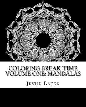 Coloring Break-Time Volume One de Justin Eaton