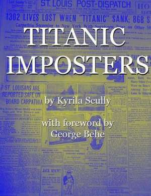 Titanic Imposters de Kyrila Scully