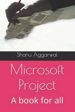 Microsoft Project de MR Shanu Aggarwal