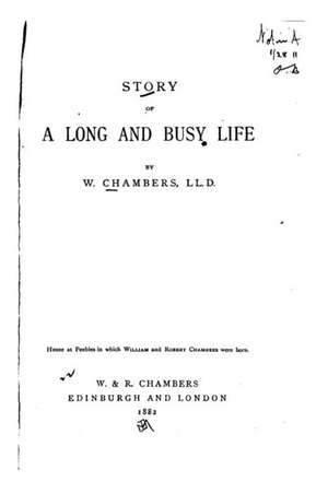 Story of a Long and Busy Life de W. Chambers