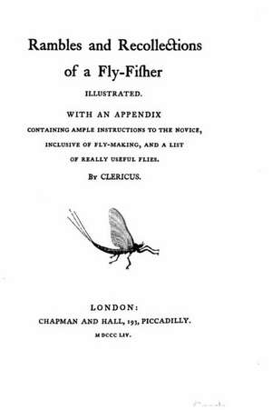 Rambles and Recollections of a Fly-Fisher de Clericus