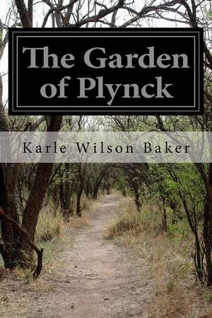 The Garden of Plynck de Karle Wilson Baker