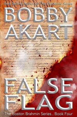 False Flag de Bobby Akart