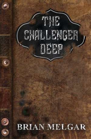 The Challenger Deep de Brian Melgar