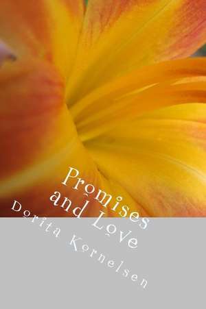 Promises and Love de Dorita Lynn Kornelsen