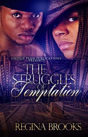 The Struggles of Temptation de Regina Brooks