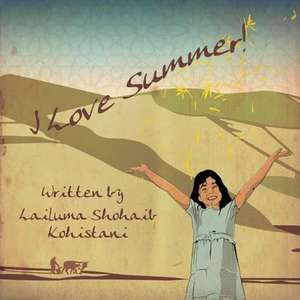 I Love Summer! de Lailuma Shohaib Kohistani