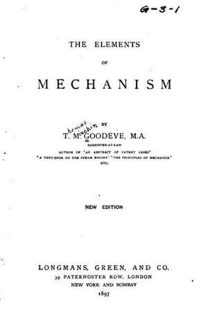 The Elements of Mechanism de T. M. Goodeve