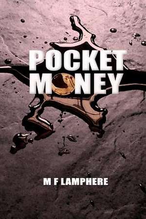 Pocket Money de M. F. Lamphere