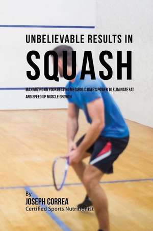 Unbelievable Results in Squash de Correa (Certified Sports Nutritionist)