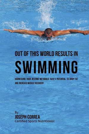 Out of This World Results in Swimming de Correa (Certified Sports Nutritionist)