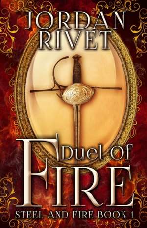 Duel of Fire de Jordan Rivet