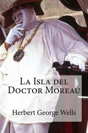 La Isla del Doctor Moreau de Herbert George Wells