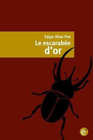 Le Escarabee D'Or 1843 de Edgar Allan Poe