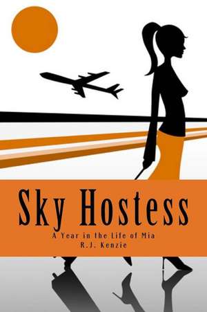 Sky Hostess de R. J. Kenzie