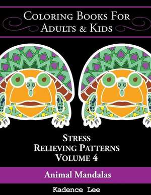 Coloring Books for Adults & Kids, Volume 4 de Kadence Lee