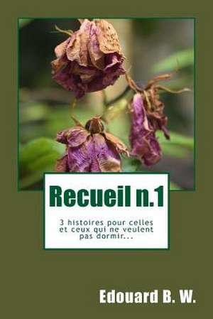 Recueil N.1 de Edouard B. W.