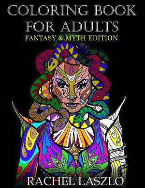 Coloring Book for Adults de Rachel Laszlo