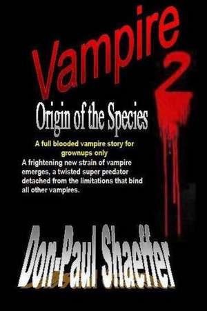 Vampire Origin of the Species 2 de Don-Paul Shaeffer