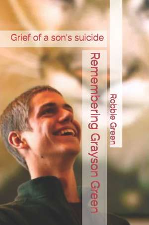 Remembering Grayson Green de Robbie Green