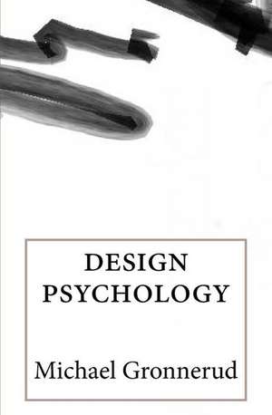 Design Psychology de MR Michael Gronnerud