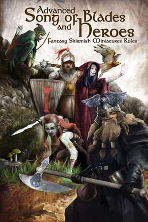 Advanced Song of Blades and Heroes de Andrea Sfiligoi