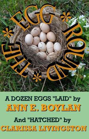 The Egg Round de Ann E. Boylan