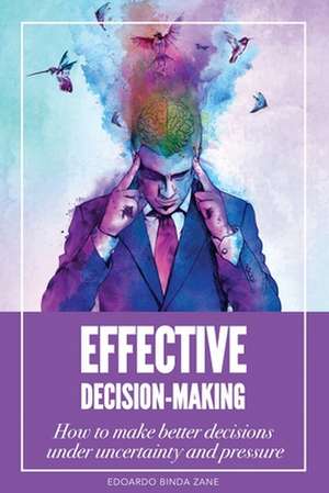 Effective Decision-Making de Edoardo Binda Zane