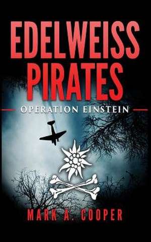 Edelweiss Pirates de Mark A. Cooper
