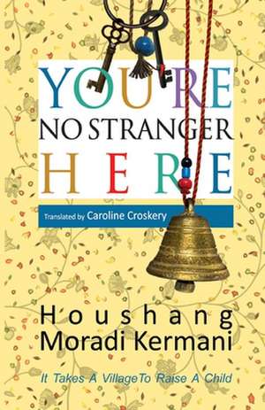 You're No Stranger Here de Houshang Moradi Kermani