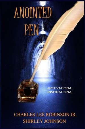 The Anointed Pen de Charles Lee Robinson Jr