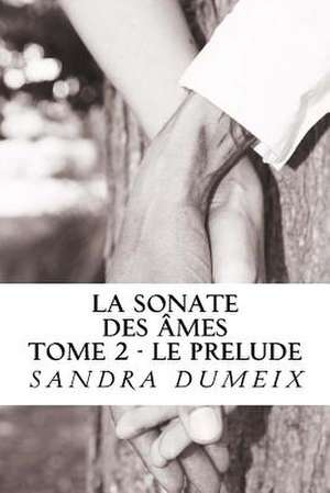 La Sonate Des Ames de Miss Sandra Dumeix