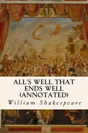 All's Well That Ends Well (Annotated) de William Shakespeare