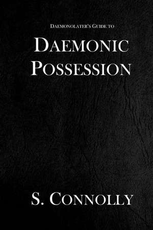 Daemonic Possession de S. Connolly