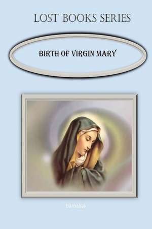 Birth of the Virgin Mary de MR Billy R. Fincher