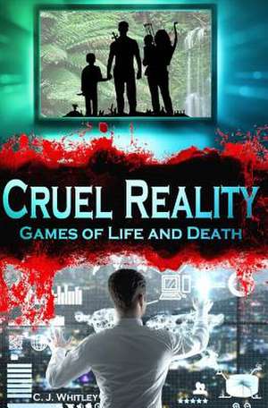 Cruel Reality de C. J. Whitley