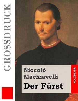 Der Furst (Grossdruck) de Niccolo Machiavelli