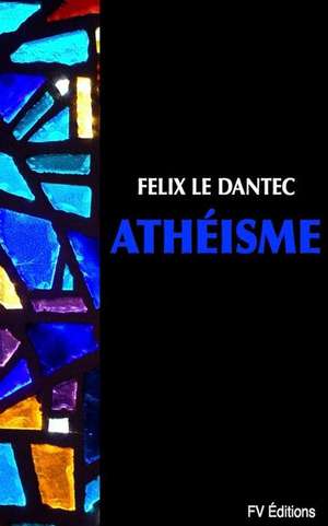 Atheisme de Felix Le Dantec