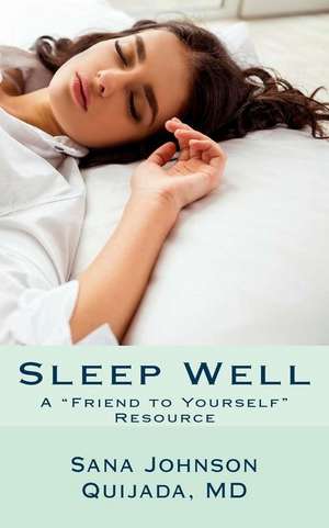 Sleep Well de Sana Johnson Quijada MD