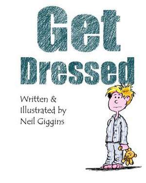 Get Dressed de Neil Giggins