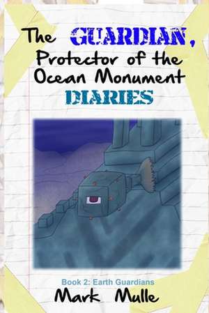 The Guardian, Protector of the Ocean Monument Diaries (Book 2)